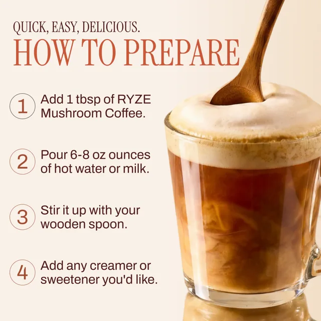 How to prepare: add 1 tbsp RYZE Mushroom Coffee, pour 6-8oz hot water or milk, stir with your wooden spoon, add creamer or sweetener
